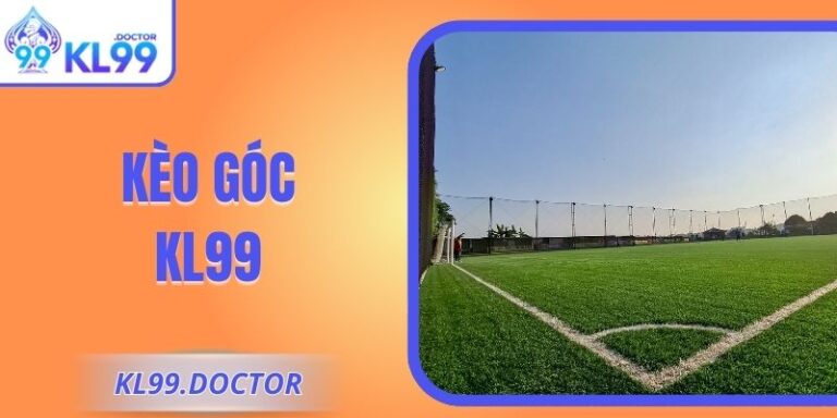 Kèo Góc KL99 – Cách Đọc Hiệu Quả Nhanh Ăn Tiền Từ Cao Thủ 3 Kèo Góc KL99 – Cách Đọc Hiệu Quả Nhanh Ăn Tiền Từ Cao Thủ