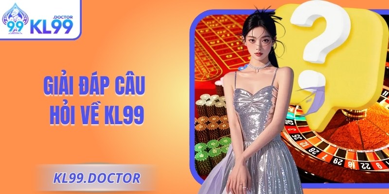 KL99 | KL 99 | Link Vào Trang Chủ KL99.COM Uy Tín Mới Nhất 12/2025 29 Giải đáp câu hỏi về KL99