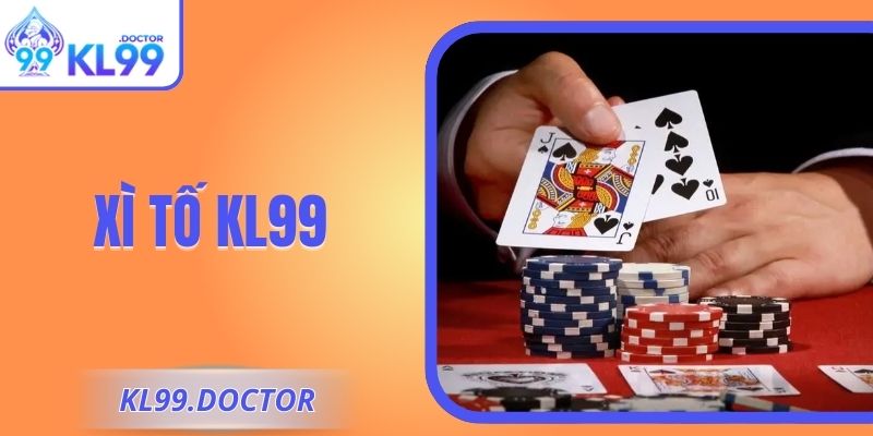 Xì Tố KL99 – Chiến Thuật Thể Hiện Bản Lĩnh Người Chơi 4 Xì Tố KL99 – Chiến Thuật Thể Hiện Bản Lĩnh Người Chơi
